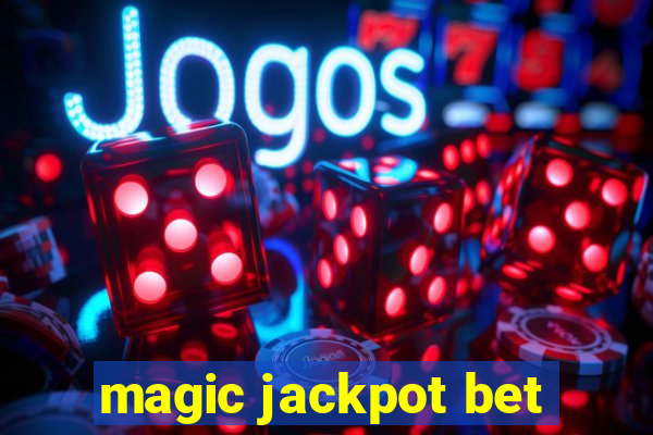 magic jackpot bet